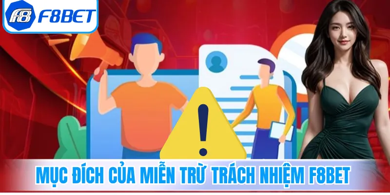 Mục đích của miễn trừ trách nhiệm F8Bet